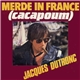 Jacques Dutronc - Merde In France (Cacapoum)